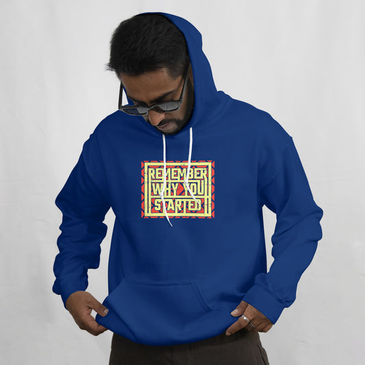 Remember Why You Started Hoodie